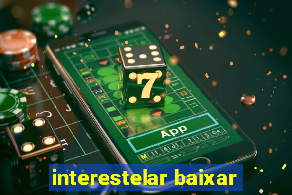 interestelar baixar